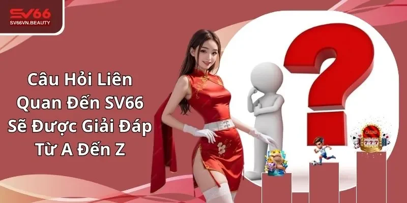 Câu Hỏi Liên Quan Đến SV66