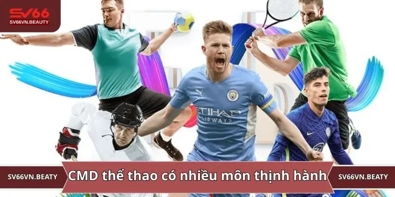 CMD thể thao có nhiều môn thịnh hành