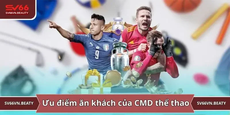 Ưu điểm ăn khách của CMD thể thao
