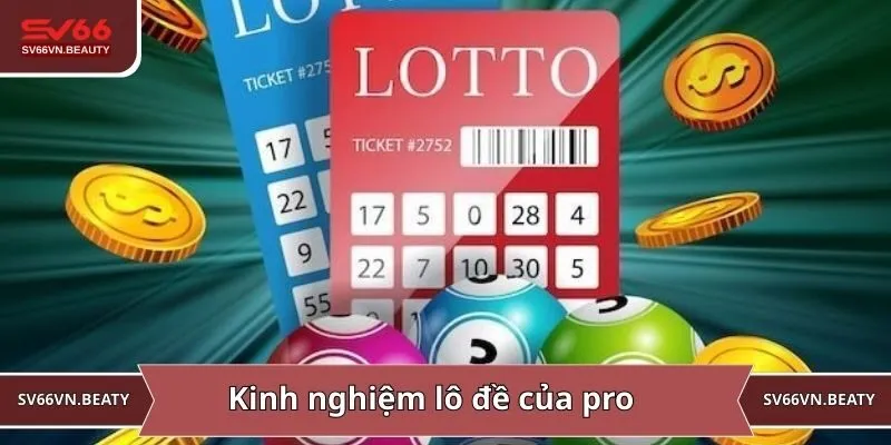 Kinh nghiệm lô đề của pro