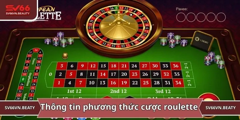 Thông tin về phương thức đặt cược roulette 